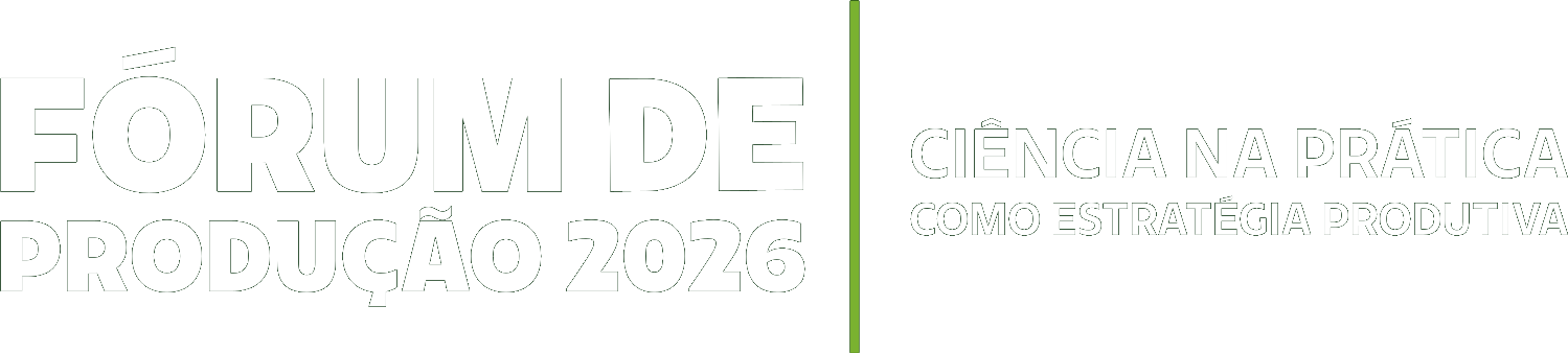 Fórum de Produção 2026 — Ciência na prática como estratégia produtiva